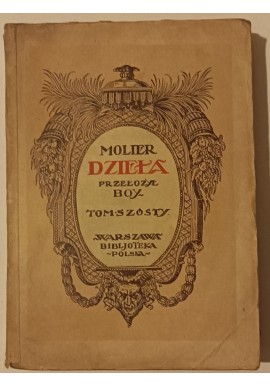 Dzieła Tom Szósty Molier 1922r.