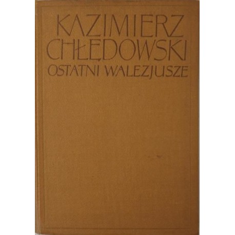 Ostatni Walezjusze Kazimierz Chłędowski