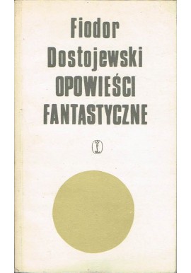 Opowieści fantastyczne Fiodor Dostojewski