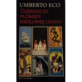 Tajemniczy płomień królowej Loany Umberto Eco