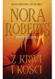 Z krwi i kości "Kroniki tej jedynej" Nora Roberts