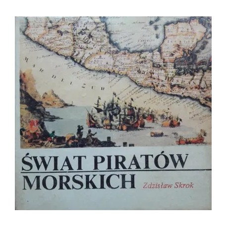 Świat piratów morskich Zdzisław Skrok