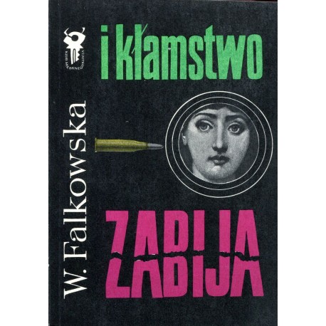 I kłamstwo zabija Wanda Falkowska Klub Srebrnego Klucza