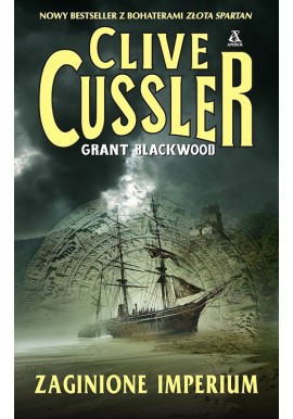 Zaginione imperium Clive Cussler, Grant Blackwood