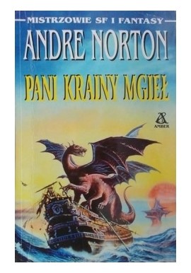 Pani Krainy Mgieł Andre Norton Seria Mistrzowie SF i Fantasy
