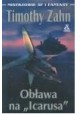 Obława na "Icarusa" Timothy Zahn Seria Mistrzowie SF i Fantasy