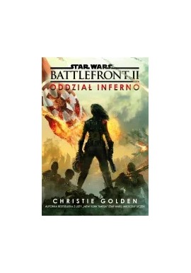 Oddział Inferno Star Wars Battlefront II Christie Golden