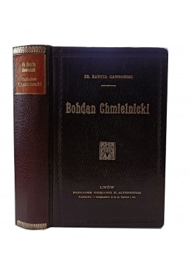 Bohdan Chmielnicki 2 tomy Fr. Rawita Gawroński