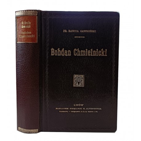 Bohdan Chmielnicki 2 tomy Fr. Rawita Gawroński