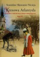 Kresowa Atlantyda. Historia i mitologia miast kresowych Tom VI Stryj, Kuty, Rybno... Stanisław Sławomir Nicieja