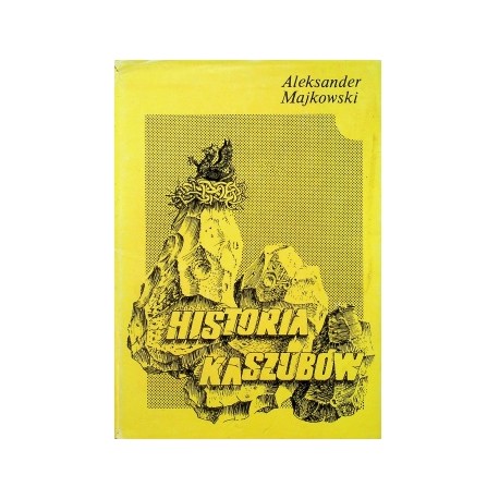 Historia Kaszubów Aleksander Majkowski (reprint z 1938r.)