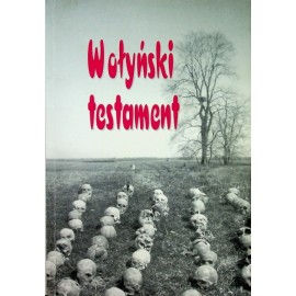 Wołyński testament Leon Popek, Tomasz Trusiuk, Paweł Wira, Zenon Wira (opracowanie)