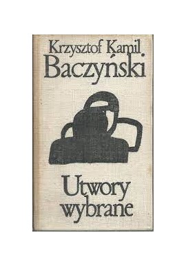 Utwory wybrane Krzysztof Kamil Baczyński
