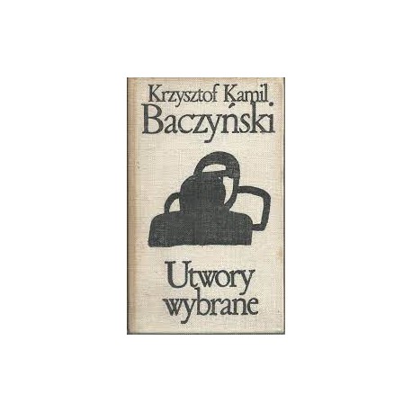 Utwory wybrane Krzysztof Kamil Baczyński