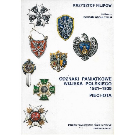 Odznaki pamiątkowe Wojska Polskiego 1921-1939 Piechota Krzysztof Filipow