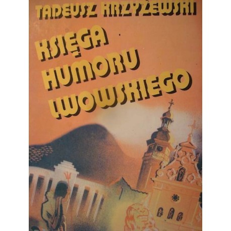 Księga humoru lwowskiego Tadeusz Krzyżewski
