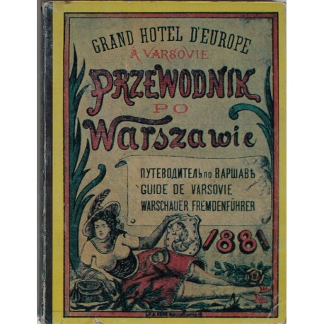 Przewodnik po Warszawie Wiktor Gomulicki i inni (reprint z 1881r.)