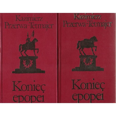 Koniec epopei Kazimierz Przerwa-Tetmajer (2 tomy)