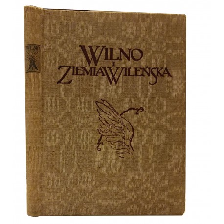 Wilno i Ziemia Wileńska Zarys monograficzny Tom 1 1930r