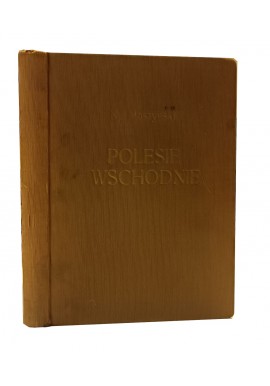 Polesie Wschodnie wyd. 1928r Kazimierz Moszyński