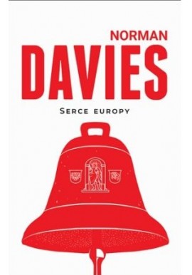 Serca Europy Norman Davies