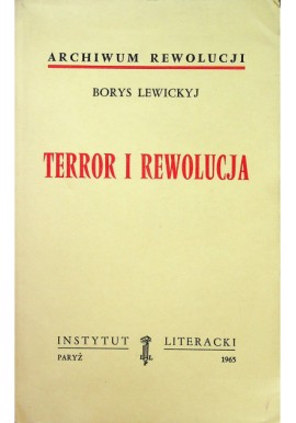 Terror i rewolucja Borys Lewickyj Seria Archiwum Rewolucji
