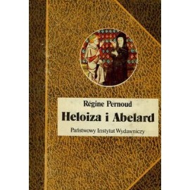 Heloiza i Abelard Regine Pernoud Seria Biografie Sławnych Ludzi