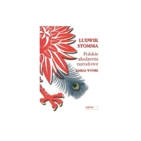 Polskie złudzenia narodowe Księgi wtórne Ludwik Stomma