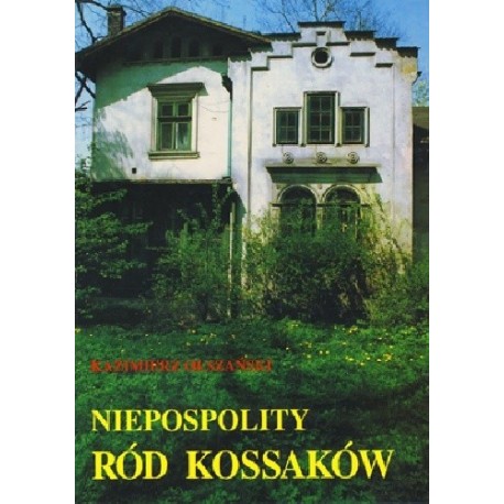 Niepospolity ród Kossaków Kazimierz Olszański (podpis Autora)