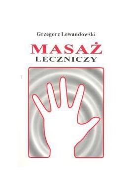 Masaż leczniczy Grzegorz Lewandowski