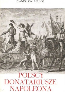 Polscy donatariusze Napoleona Stanisław Kirkor