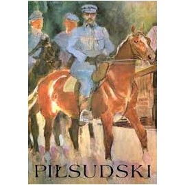 Piłsudski Komendant - Naczelnik Państwa, Pierwszy Marszałek Polski Juliusz L. Englert, Grzegorz Nowik