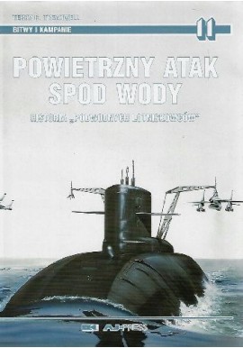 Powietrzny atak spod wody. Historia "Podwodnych lotniskowców" Terry C. Treadwell Seria Bitwy i Kampanie