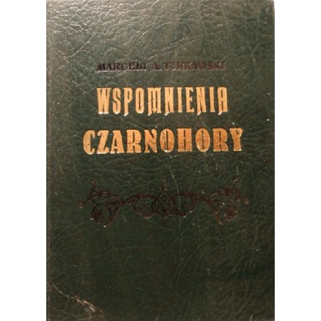 Wspomnienia Czarnohory Marceli A. Turkawski (reprint z 1880r.)