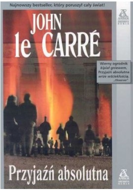 Przyjaźń absolutna John le Carre