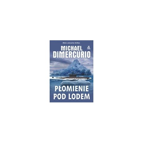 Płomienie pod lodem Michael DiMercurio