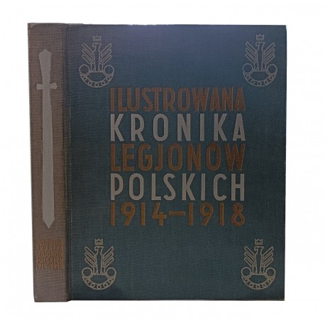 ILUSTROWANA KRONIKA LEGJONÓW POLSKICH wyd. 1936 QUIRINI LIBREWSKI