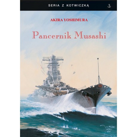 Pancernik Musashi Akira Yoshimura Seria z Kotwiczką