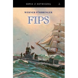 FIPS Legendarny dowódca U-boota 1915-1918 Werner Furbringer Seria z Kotwiczką