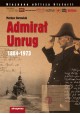 Admirał Unrug 1884-1973 Mariusz Borowiak Seria Nieznane oblicza historii