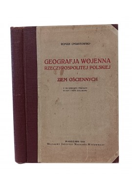 GEOGRAFJA WOJENNA RZECZYPOSPOLITEJ POLSKIEJ wyd. 1924r Umiastowski Roman