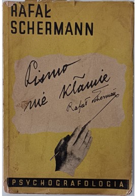 Pismo nie kłamie: psychografologia wyd.1939r SCHERMANN Rafał