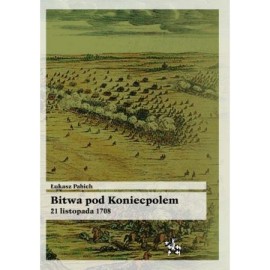 Bitwa pod Koniecpolem 21 listopada 1708 Łukasz Pabich Seria Bitwy / Taktyka