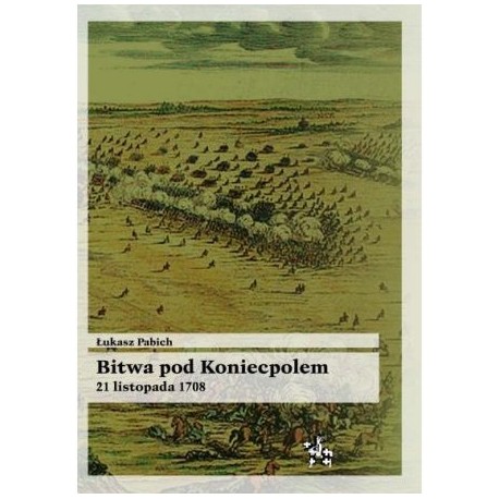 Bitwa pod Koniecpolem 21 listopada 1708 Łukasz Pabich Seria Bitwy / Taktyka