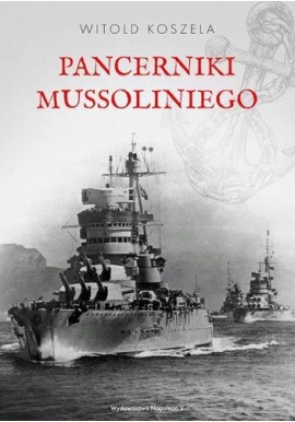 Pancerniki Mussoliniego Witold Koszela