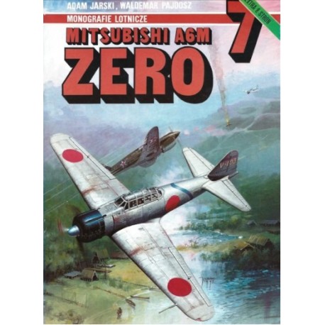 Mitsubishi A6M ZERO Adam Jarski, Waldemar Pajdosz Monografie Lotnicze 7