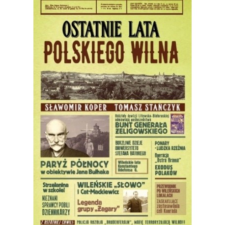 Ostatnie lata polskiego Wilna Sławomir Koper, Tomasz Stańczyk