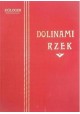 Dolinami rzek Opisy podróży wzdłuż Niemna, Wisły, Bugu i Biebrzy Zygmunt Gloger (reprint z 1903r.)