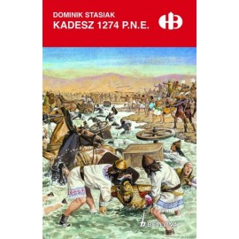 Kadesz 1274 p.n.e. Dominik Stasiak Seria Historyczne Bitwy
