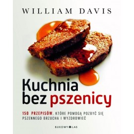 Kuchnia bez pszenicy William Davis